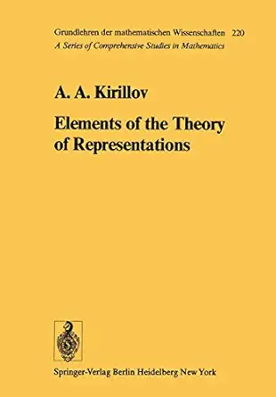 elements of the theory of representations 1st edition a a a kirillov ,e hewitt 3642662455, 978-3642662454