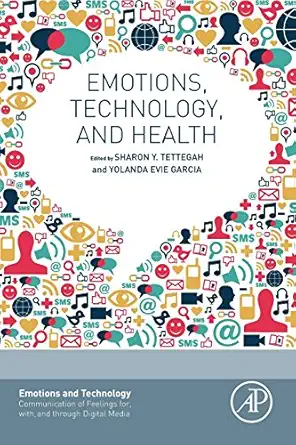 emotions technology and health 1st edition sharon tettegah ,yolanda e garcia 0128017376, 978-0128017371