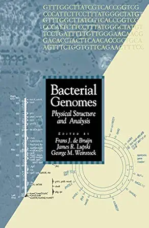 bacterial genomes physical structure and analysis 1st edition f j de bruijn ,james r lupski ,g m weinstock