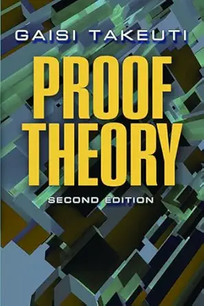proof theory 1st edition gaisi takeuti 0486490734, 978-0486490731