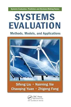 systems evaluation methods models and applications 1st edition sifeng liu ,naiming xie ,chaoqing yuan