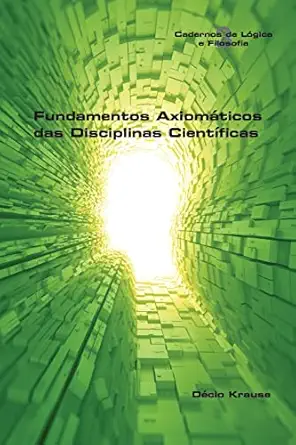 fundamentos axioma ticos das disciplinas cienta ficas 1st edition da c cio kraus 1848904177, 978-1848904170