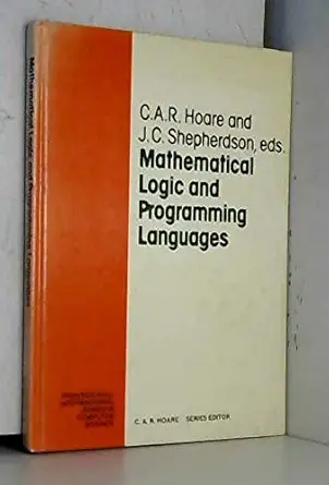 mathematical logic and programming languages 1st edition c a r hoare ,j c shepherdson 0135614651,