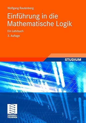 einfa 1/4hrung in die mathematische logik ein lehrbuch 1st edition wolfgang rautenberg 3834805785,