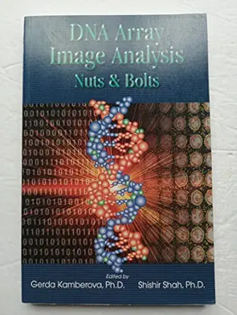 dna array image analysis nuts and bolts 1st edition ed kamberova, gerda 0966402758, 978-0966402759