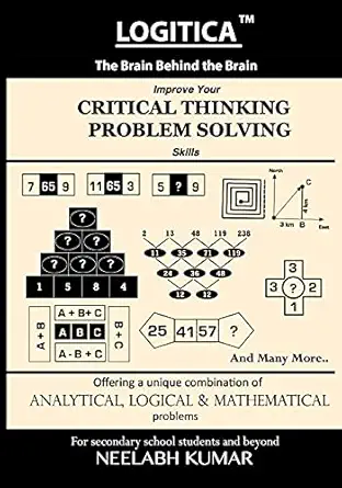 logitica improve your critical thinking and problem solving skills the brain behind the brain 1st edition