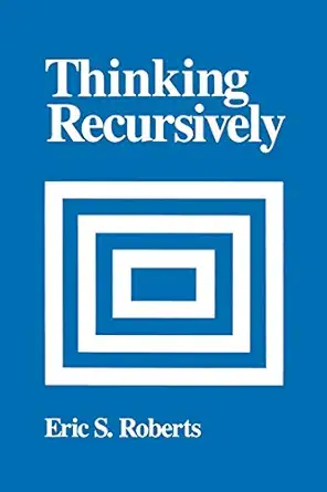 thinking recursively 1st edition eric s roberts 0471816523, 978-0471816522