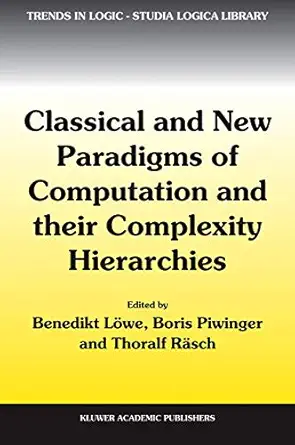 classical and new paradigms of computation and their complexity hierarchies papers of the conference