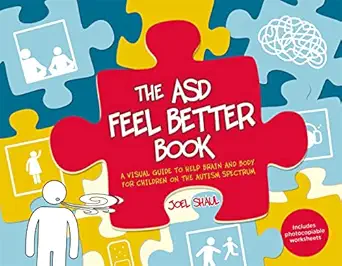 the asd feel better book a visual guide to help brain and body for children on the autism spectrum 1st