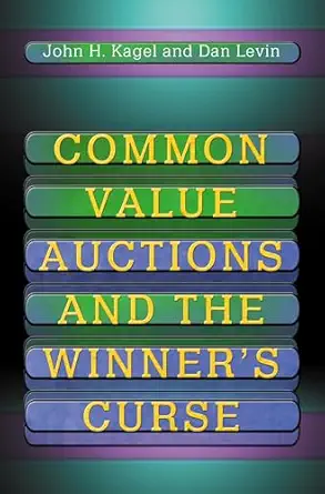 common value auctions and the winners curse 1st edition john h kagel ,dan levin 0691016674, 978-0691016672