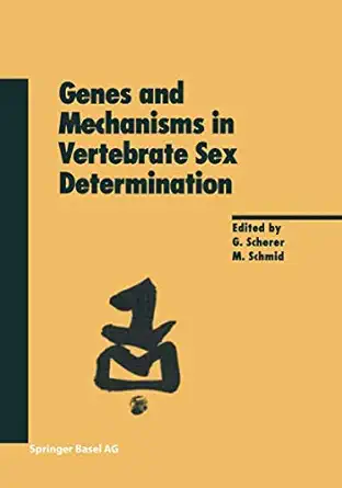 genes and mechanisms in vertebrate sex determination 1st edition gerd scherer ,michael schmid 3034877838,