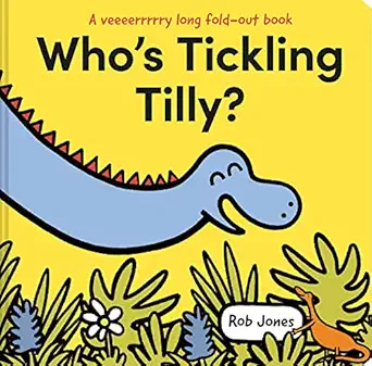 whos tickling tilly a funny illustrated novelty book perfect for children aged 2 and up 1st edition rob jones
