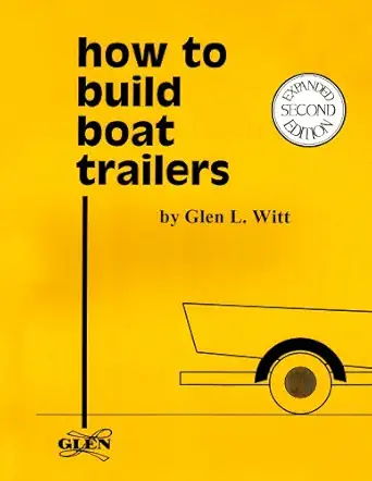 how to build boat trailers 1st edition glen l witt 0939070081, 978-0939070084