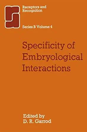 specificity of embryological interactions 1st edition d r garrod 0412144204, 978-0412144202