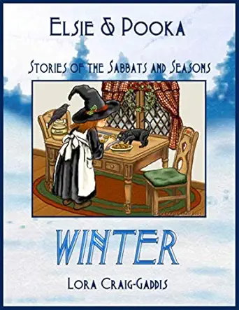 elsie and pooka stories of the sabbats and seasons winter 1st edition lora craig gaddis 1712511300,