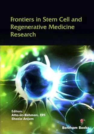 frontiers in stem cell and regenerative medicine research volume 10 1st edition atta ur rahman ,shazia anjum