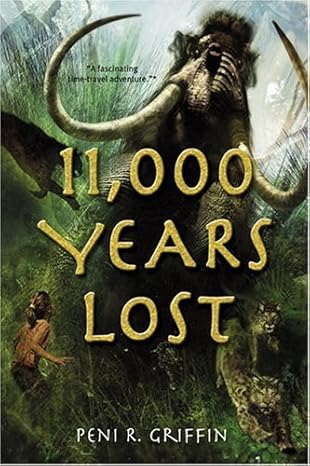 11 000 years lost 1st edition peni r griffin 0810992515, 978-0810992511
