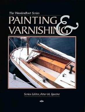 painting and varnishing 1st edition peter h spectre 0937822337, 978-0937822333