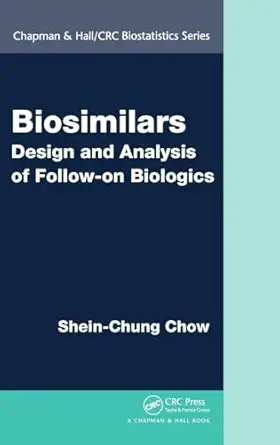 biosimilars 1st edition shein chung chow 1466579692, 978-1466579699