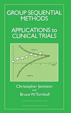 group sequential methods with applications to clinical trials 1st edition christopher jennison ,bruce w