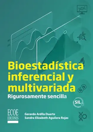 bioestada stica inferencial y multivariada rigurosamente sencilla tomo ii 1st edition sr gerardo ardila