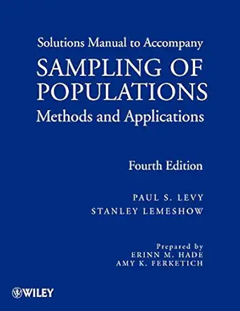 sampling of populations methods and applications solutions manual 1st edition paul s levy ,stanley lemeshow