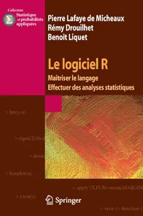 le logiciel r maatriser le langage effectuer des analyses statistiques s appliquaes 1st edition pierre lafaye