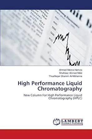 high performance liquid chromatography new column for high performance liquid chromatography 1st edition
