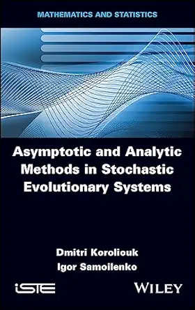 asymptotic and analytic methods in stochastic evolutionary symptoms 1st edition dmitri koroliouk ,igor