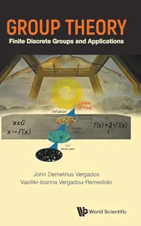 group theory finite discrete groups and applications 1st edition ioannis john demetrius vergados ,vasiliki