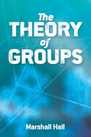 the theory of groups 1st edition marshall hall 0486816907, 978-0486816906