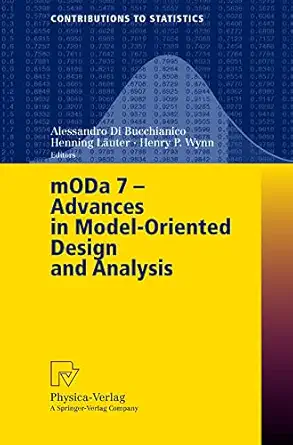moda 7 advances in model oriented design and analysis proceedings of the 7th international workshop on model