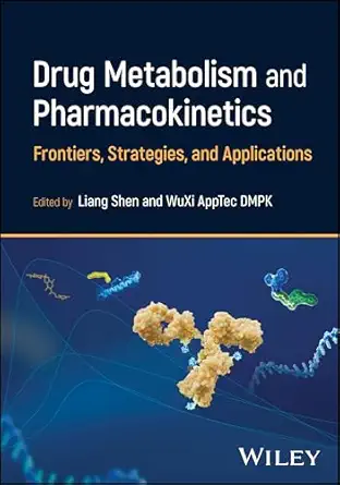 drug metabolism and pharmacokinetics frontiers strategies and applications 1st edition liang shen ,wuxi