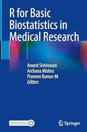r for basic biostatistics in medical research 1st edition anand srinivasan ,archana mishra ,praveen kumar m
