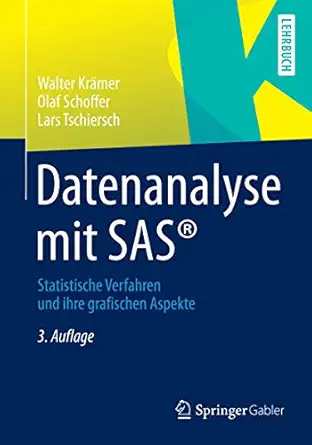 datenanalyse mit sasa statistische verfahren und ihre grafischen aspekte 1st edition walter kra mer ,olaf