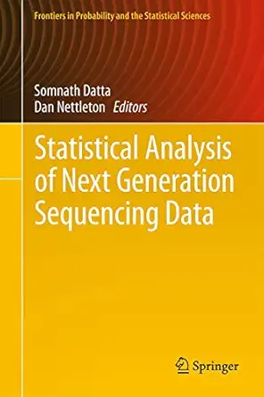 statistical analysis of next generation sequencing data 1st edition somnath datta ,dan nettleton 3319072110,
