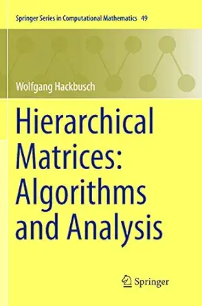 hierarchical matrices algorithms and analysis 1st edition wolfgang hackbusch 3662568942, 978-3662568941