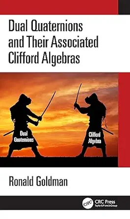 dual quaternions and their associated clifford algebras 1st edition ronald goldman 1032502967, 978-1032502960
