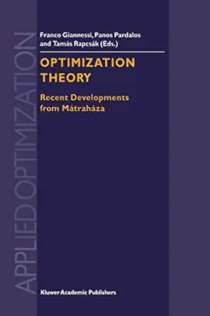 optimization theory recent developments from ma traha za 1st edition f giannessi ,panos m pardalos ,tama s