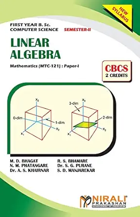 linear algebra mathematics paper i 1st edition m d bhagat ,r s bhamare ,n m phatangare 9389686075,