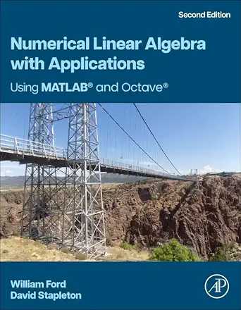 numerical linear algebra with applications using matlab and octave 1st edition william ford ,david stapleton
