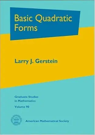 basic quadratic forms 1st edition larry j gerstein 0821844652, 978-0821844656