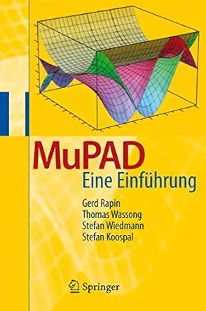 mupad eine einfa 1/4hrung 1st edition gerd rapin ,thomas wassong ,stefan wiedmann ,stefan koospal 3540734759,