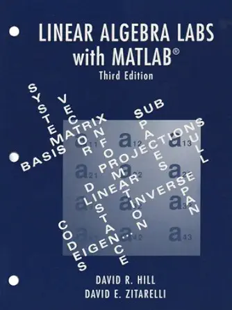 linear algebra labs with matlab 1st edition david hill ,david zitarelli 0131432745, 978-0131432741