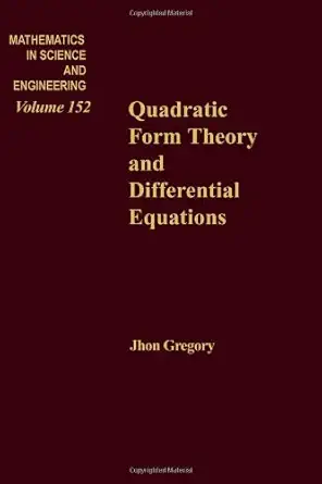 quadratic form theory and differential equations 1st edition john gregory 0123014506, 978-0123014504