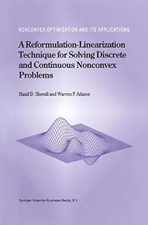 a reformulation linearization technique for solving discrete and continuous nonconvex problems 1st edition