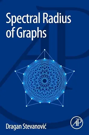 spectral radius of graphs 1st edition dragan stevanovic 0128020687, 978-0128020685