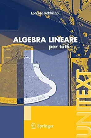 algebra lineare per tutti 1st edition lorenzo robbiano 8847004462, 978-8847004467