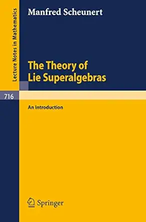 the theory of lie superalgebras an introduction 1st edition m scheunert 3540092560, 978-3540092568
