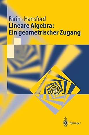 lineare algebra ein geometrischer zugang 1st edition gerald farin ,diane hansford ,guido brunnett 3540418547,